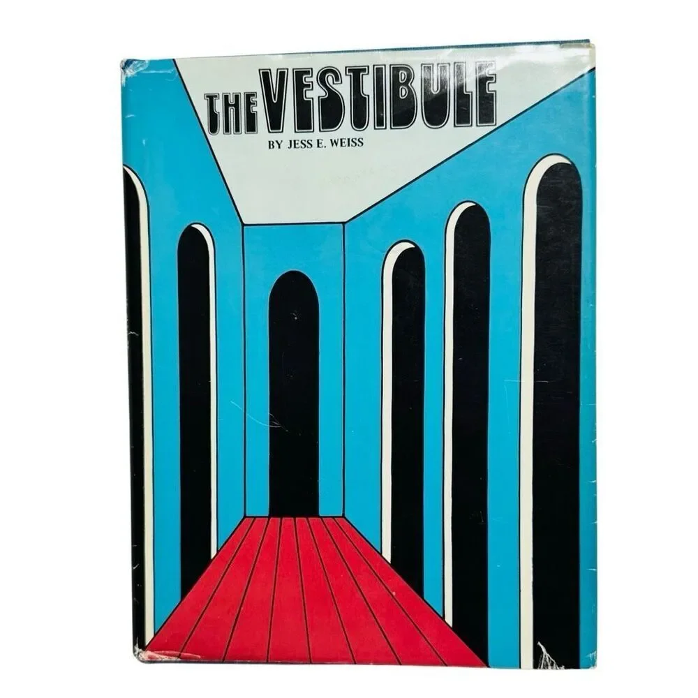 The Vestibule by Jess E Weiss (1972 1st/3rd, Hardcover, DJ )